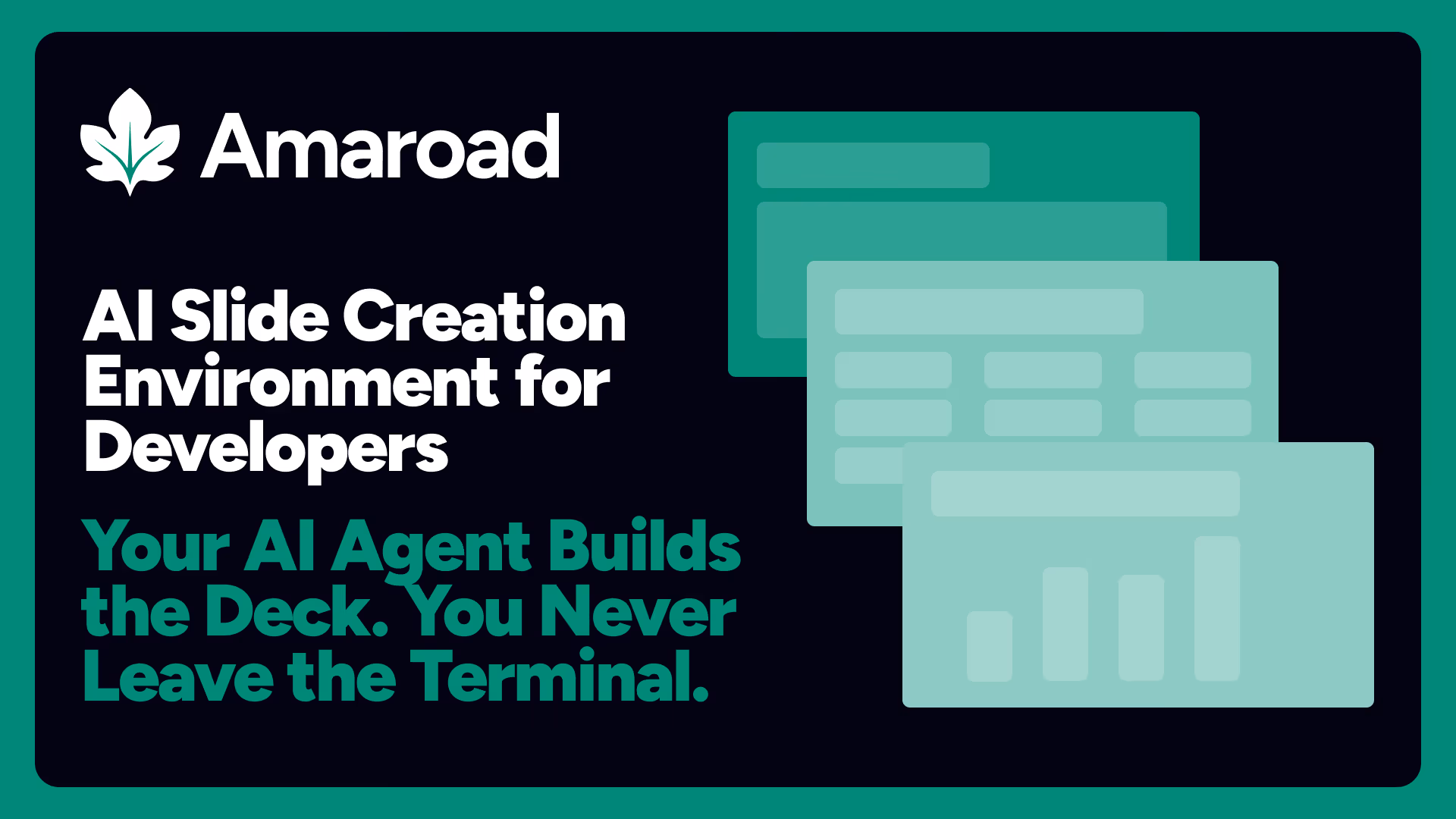 Amaroad introduction graphic showing the terminal-first slide workflow